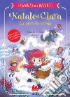 Il Natale di Clara, la piccola strega. Romanzo dell'Avvento libro