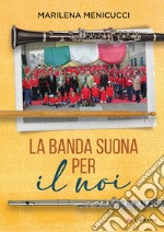 La banda suona per «il noi»