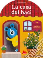 La casa dei baci. Ediz. a colori libro