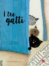 I tre gatti libro