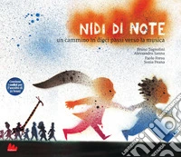 Nidi di note. Un cammino in dieci passi verso la musica. Con QR Code libro