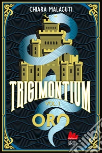 Oro. Trigimontium. Vol. 1 libro