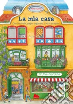 La mia casa. Libro-affresco. Ediz. a colori libro