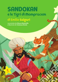 Sandokan e le Tigri di Mompracem di Emilio Salgari. Ediz. a colori libro