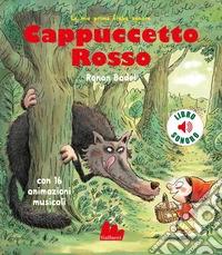 Cappuccetto rosso. Ediz. a colori libro