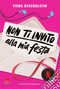 Non ti invito alla mia festa libro