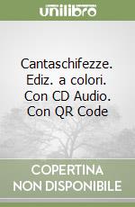 Cantaschifezze. Ediz. a colori. Con CD Audio. Con QR Code