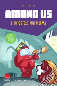 Among us. L'impostore mutaforma libro