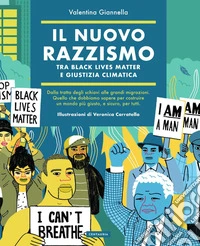 Il nuovo razzismo. Tra Black Lives Matter e giustizia climatica libro