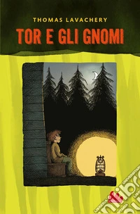 Tor e gli gnomi libro
