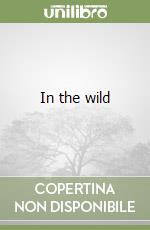 In the wild