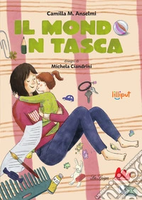 Il mondo in tasca. Ediz. ad alta leggibilità libro