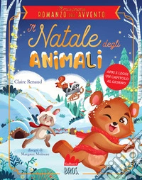 Il Natale degli animali. Il mio primo romanzo dell'Avvento. Ediz. a colori libro