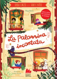 La palazzina incantata. Il romanzo dell'Avvento libro