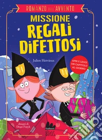 Missione regali difettosi. Romanzo dell'Avvento libro
