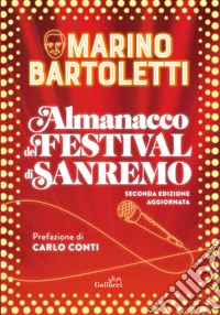 Almanacco del Festival di Sanremo. Nuova ediz. libro
