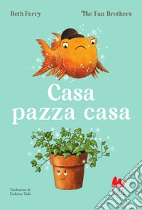 Casa pazza casa libro