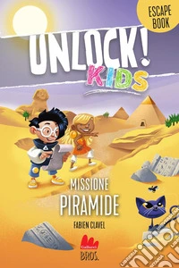Unlock! kids. Missione piramide libro