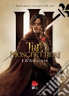 I tre moschettieri. D'Artagnan. Vol. 1 libro