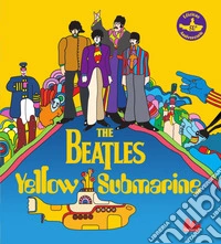 The Beatles. Yellow submarine. Ediz. a colori libro