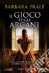 Il gioco degli arcani libro