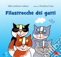 Filastrocche dei gatti dalla tradizione italiana. Nuova ediz. libro