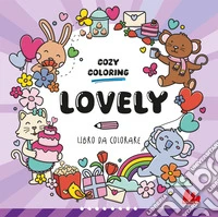 Lovely. Cozy coloring book. Ediz. illustrata libro