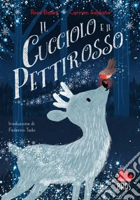 Il cucciolo e il pettirosso. Ediz. a colori libro