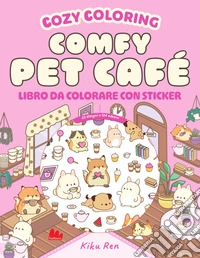 Comfy pet café. Cozy coloring libro