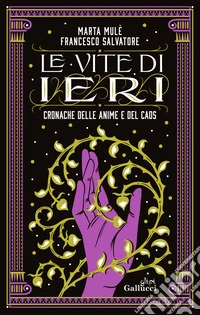 Le vite di ieri. Cronache delle anime e del caos libro