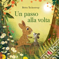 Un passo alla volta. Ediz. a colori libro