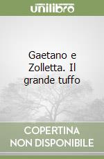 Gaetano e Zolletta. Il grande tuffo libro