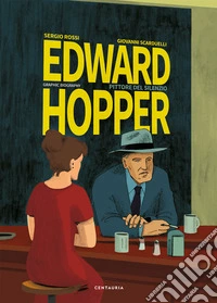 Edward Hopper. Pittore del silenzio libro