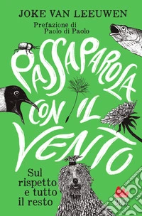 Passaparola con il vento. Sul rispetto e tutto il resto libro