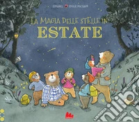 La magia delle stelle in estate. Ediz. a colori libro