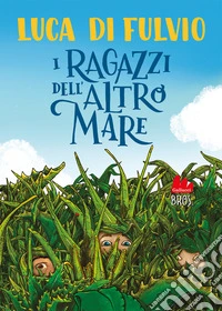 I ragazzi dell'altro mare. Nuova ediz. libro