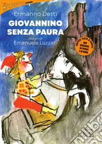 Giovannino senza paura. Nuova ediz. libro