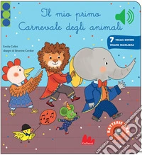 Il mio primo carnevale degli animali. Classici sonori. Ediz. a colori