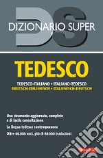 Dizionario tedesco. Italiano-tedesco, tedesco-italiano. Nuova ediz. libro