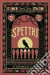 Spettri. Dark tales. La serie gotica della British Library libro di Lee Vernon