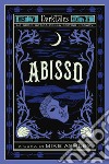 Abisso. Dark tales. La serie gotica della British Library libro di Ashley M. (cur.)