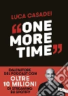 One more time. Storie di rinascita per imparare a cadere meglio libro