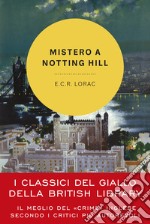 Mistero a Notting Hill. Un'indagine dell'ispettore Macdonald libro