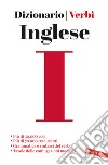 Inglese. Dizionario e verbi libro