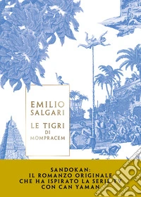 Sandokan. Le tigri di Mompracen libro