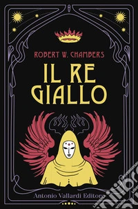 Il re giallo. Dark tales. La serie gotica della British Library libro
