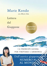 Lettera dal Giappone. I 6 principi guida per trovare l'armonia libro