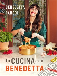 In cucina con Benedetta libro