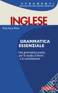 Inglese. Grammatica essenziale libro