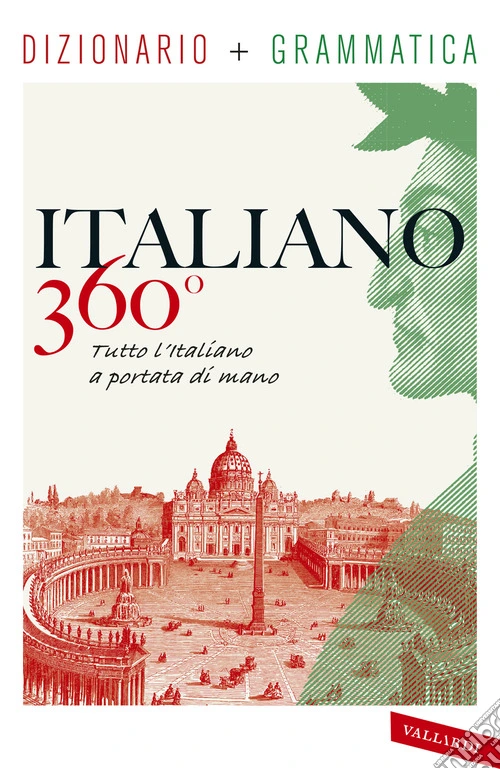 Italiano 360°. Dizionario + grammatica. Tutto l'italiano a portata di mano